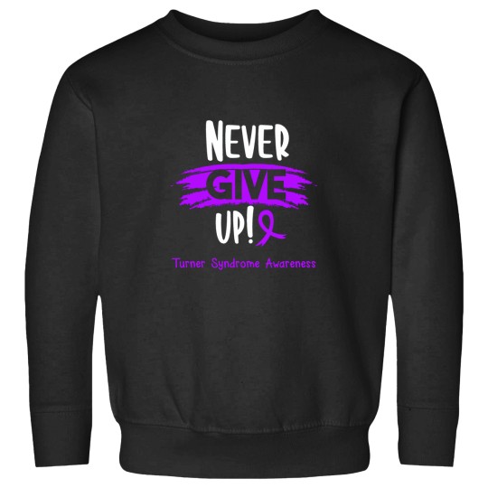 Discover Turner Syndrome Warrior - Turner Syndrome Awareness - Never Give Up! Active Sweatshirts