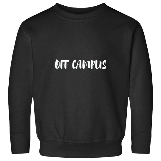 Discover Off Campus 8 1 Sweatshirts