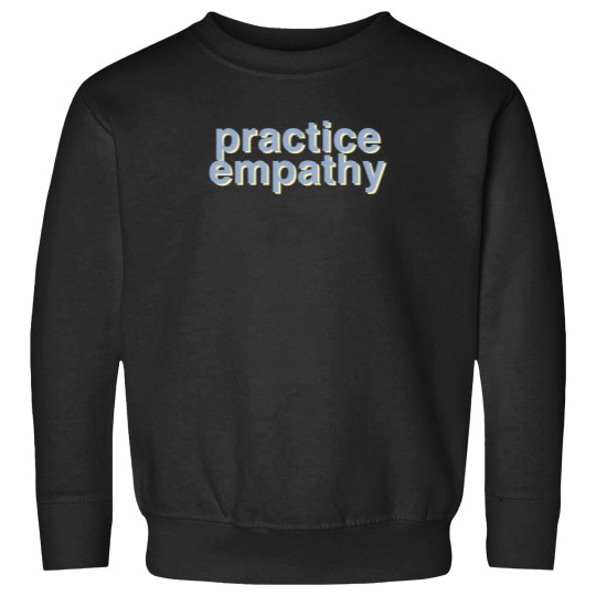 Discover Practice Empathy Sticker 1135 Sweatshirts