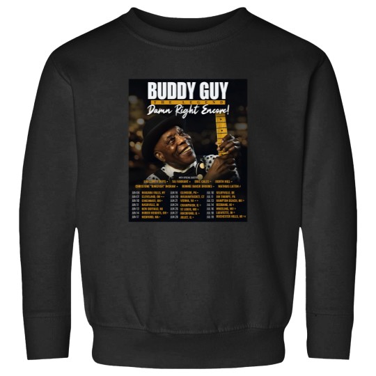 Discover Buddy Guy 2025 The Damn Right Encore Tour Dates Sweatshirts