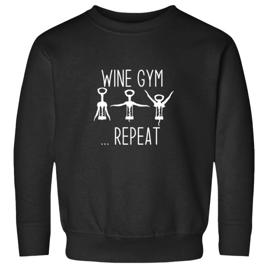 Discover Wines Fun Gym Repeat Funny Wines Screw Workout Humor Sarcastic Sweatshirts