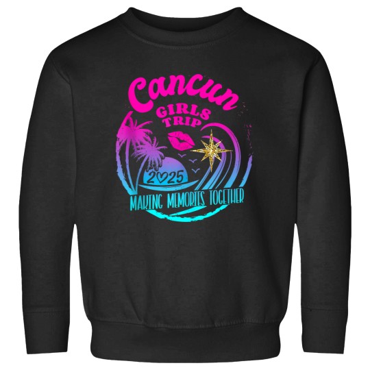Discover Girls Trip Cancun 2025 Tees Weekend Birthday Squad Sweatshirts