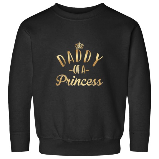 Discover Daughter Of King Daddys Of A Princess Father'ss Day Gift Sweatshirts