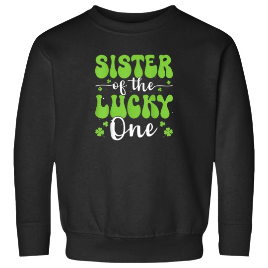 Discover Sister Of The Lucky One First Birthday St Patrick'S Day T-Shirt Sweatshirts