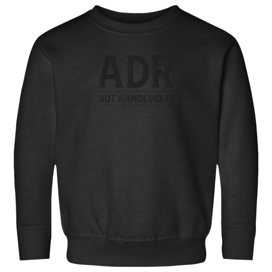Discover Adr-Ain'T-Doin'-Right-But-Handling-It-Funny-Vet-Tech-Vet-Dk.-T-Shirt Sweatshirts