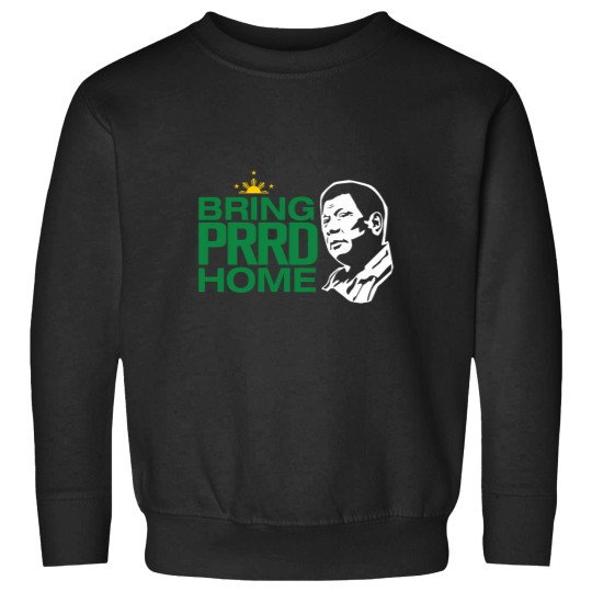 Discover BRING PRRD HOME DUTERTE Sweatshirts