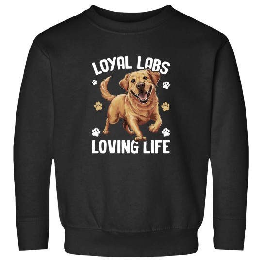 Discover Loyal Labs Loving Life dogs Sweatshirts