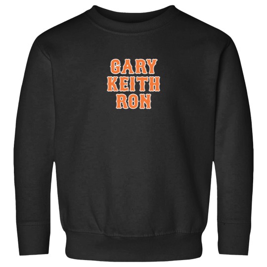 Discover GARY, KEITH, RON Sweatshirts