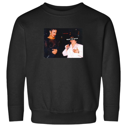 Discover Trust No Bitch - Selena Quintanilla Graphic Sweatshirts