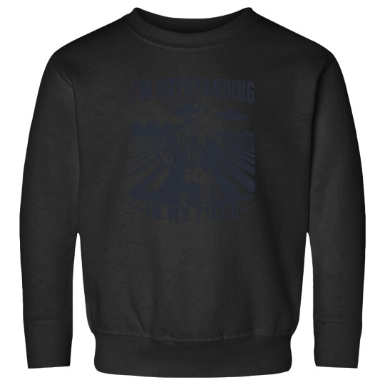 Discover I'M Outstanding In My Field Sweatshirts