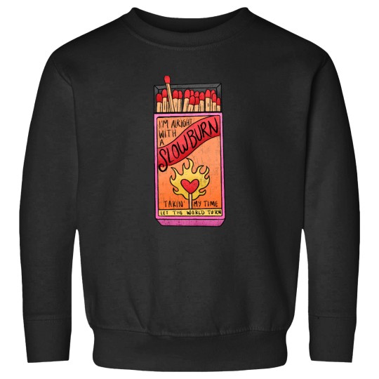 Discover slow burn (1) Sweatshirts