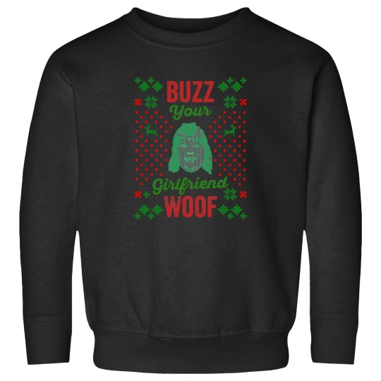 Discover Buzz-Your-Girlfriend-Woof-Home-Alone---Funny-Christmas-Shirt---Funny- Sweatshirts
