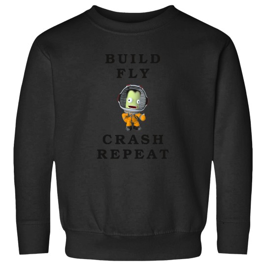 Discover Build-Fly-Crash-Repeat--Kerbal-Space-Program--Kerbals--Kids-Cartoon T-Shirt Sweatshirts