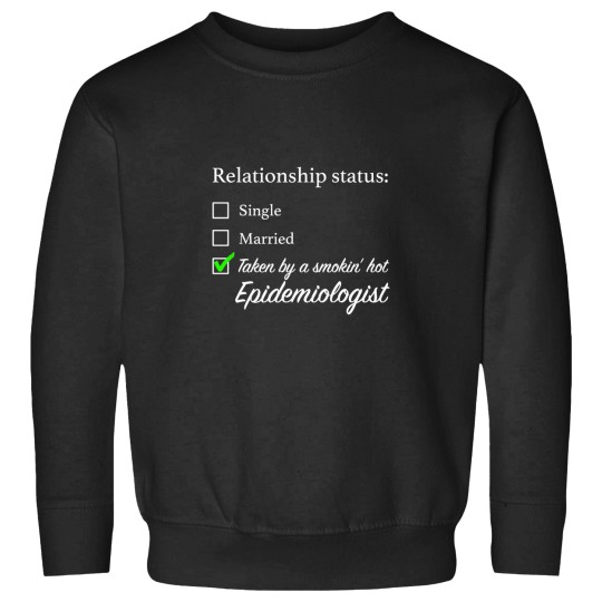 Discover Relationship-Status-Epidemiologist T-Shirt Sweatshirts