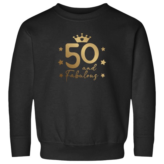 Discover 50-Fifty-And-Fabulous-In-Gold---Happy-Birthday T-Shirt Sweatshirts