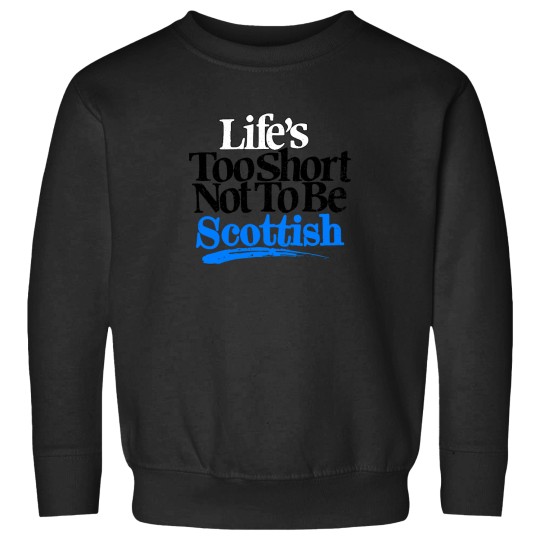 Discover Life's Too Short Not To Be Scottish Oversized Sweatshirts