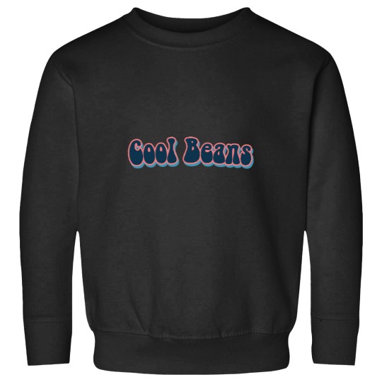 Discover Cool Beans SEWERSLVT24 Sweatshirts