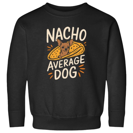 Discover Nacho Ordinary Crunch Sweatshirts