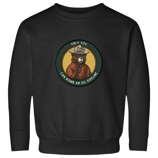 Discover Only You” smuky the bear parody (Oil Pipeline) Sweatshirts