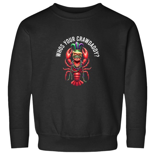Discover Whos Your Crawdaddy Crawfish Trump Beads Funny M Sweatshirts