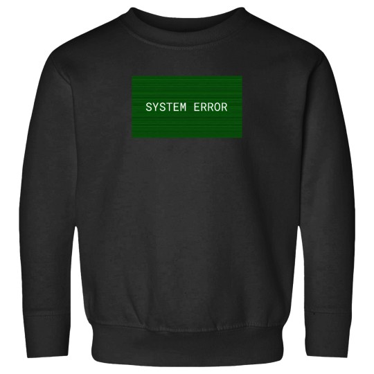 Discover System-Error Sweatshirts