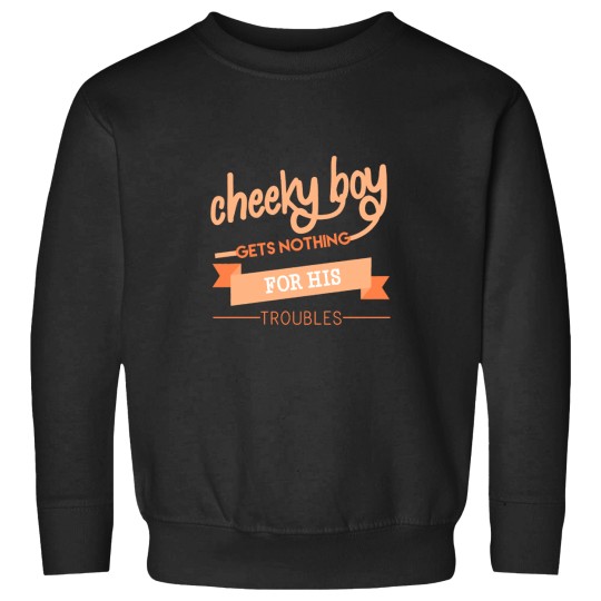 Discover Cheeky Boy Sweatshirts