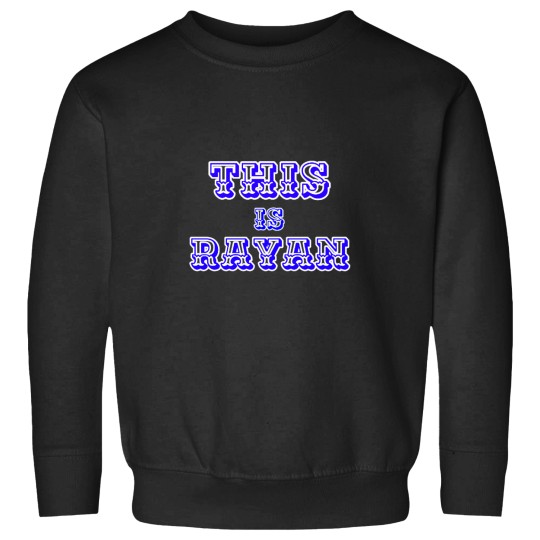 Discover THIS IS RAYAN Sweatshirts