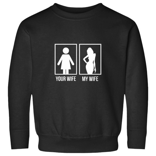 Discover Your WifeMy Wife Sweatshirts