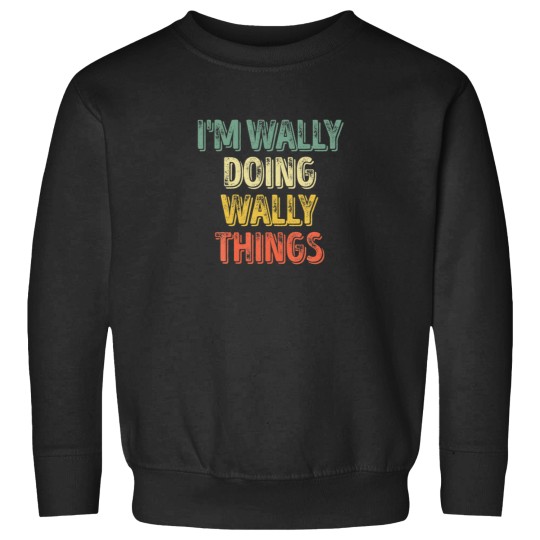 Discover Mens I'm Wally Doing Wally Things Personalized Fir Sweatshirts
