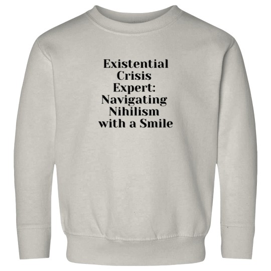 Discover Optimist Nihilism Philosophy Quote Sweatshirts