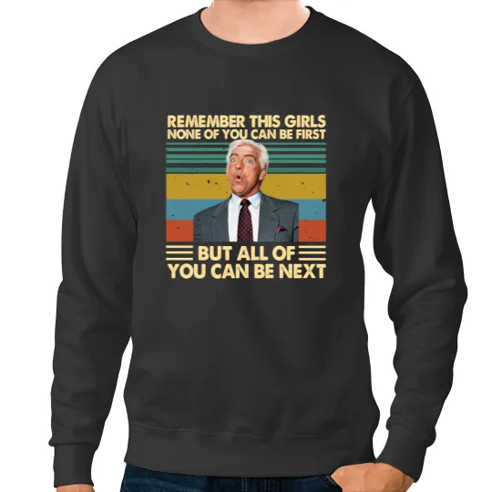 Discover Ric Flair Wrestlers Sweatshirts, None Of You Can Be First