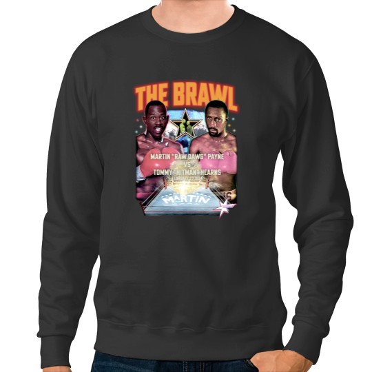 Discover The Brawl Martin Raw Dawg Payne Vs Tommy Hitman Hearns Sweatshirts