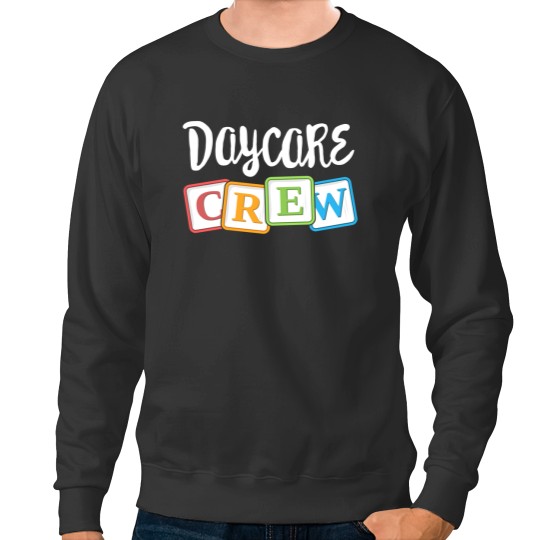 Discover Daycare Crew Childcare Team Squad Provider After Sweatshirts