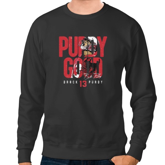 Discover Brock Purdy Purdy Good Sweatshirts - San Francisco Spirit