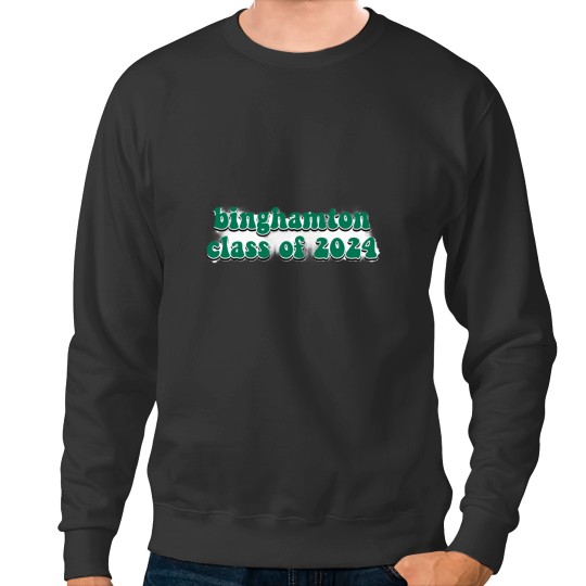 Discover binghamton class of 2024   binghamton class of 2024 Sweatshirts