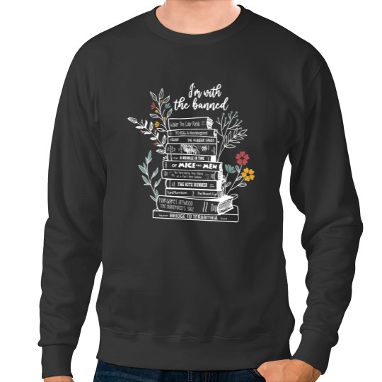 Discover im with the banned books Sweatshirts, Im with the banned, Book Gift Sweatshirts