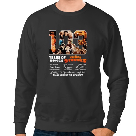 Discover 103 Years Of The Three Stooges Movie Sweatshirts, Thank You Sweatshirts