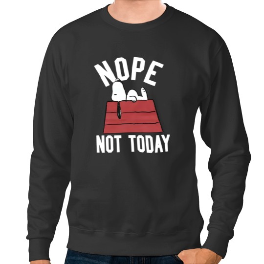 Discover Snoopy Nope Not Today Sweatshirts