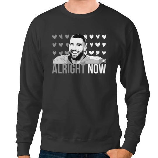 Discover Alright Now Travis Kelce Sweatshirts