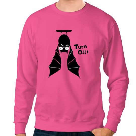 Discover Turn - Off! Sweatshirts