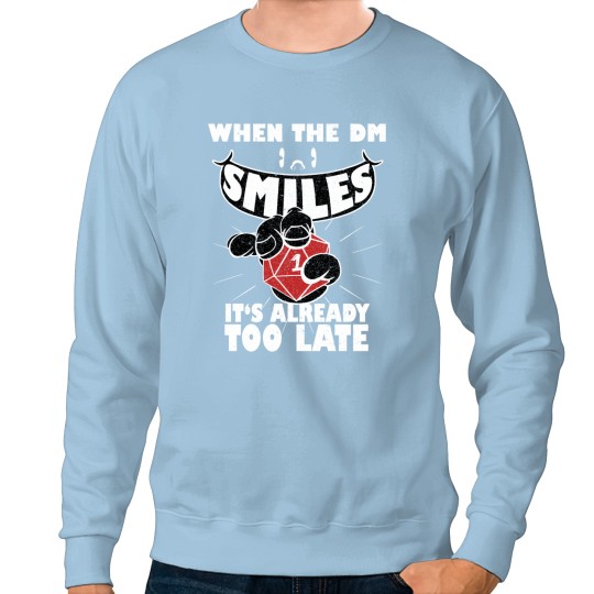Discover When the DM Smiles - DnD.png Sweatshirts