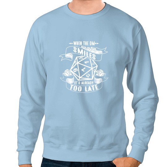 Discover When The DM Smiles  .png Sweatshirts