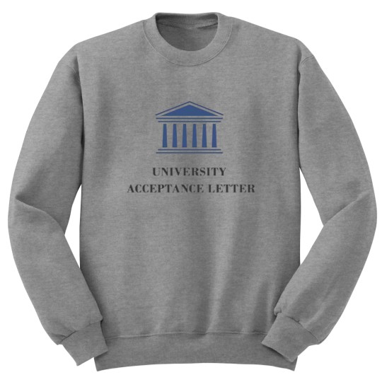 Discover University Acceptance Letter Sweatshirts