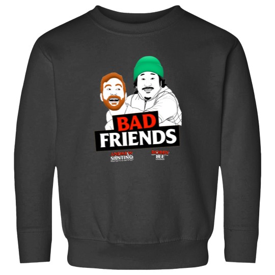 Discover Bad Friends Podcast Sweatshirts