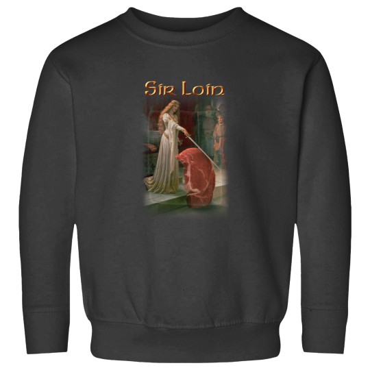Discover Sir Loin Steak Sweatshirts
