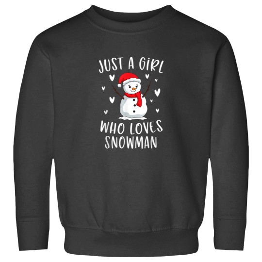 Discover Just A Girl Who Loves Snowman Xmas Cute Christmas Sweatshirts