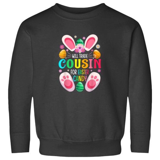 Discover Will Trade Cousin For Easter Candy Boys Girls Sweatshirts