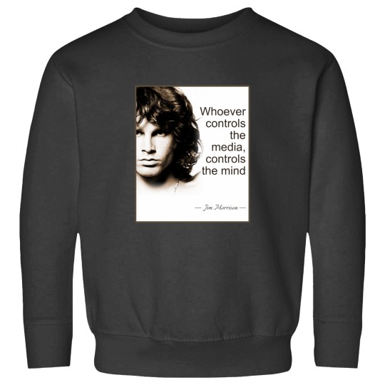 Discover Jim Morrison. Whoever controls the media, controls the mind Sweatshirts