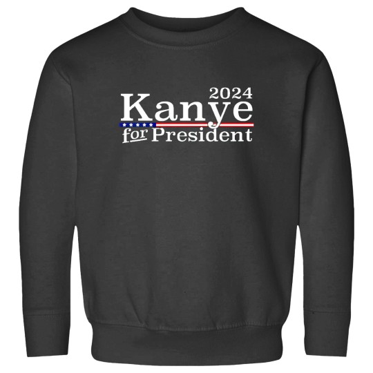 Discover Kanye 2024 For Presidents Sweatshirts
