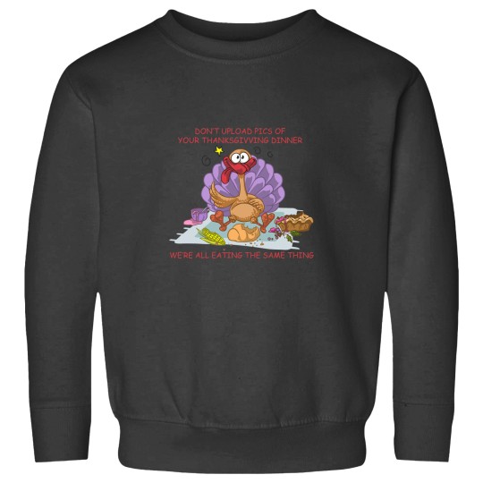 Discover Funny Thanksgiving Turkey Dinner meme Happy Thanks giving Sweatshirts